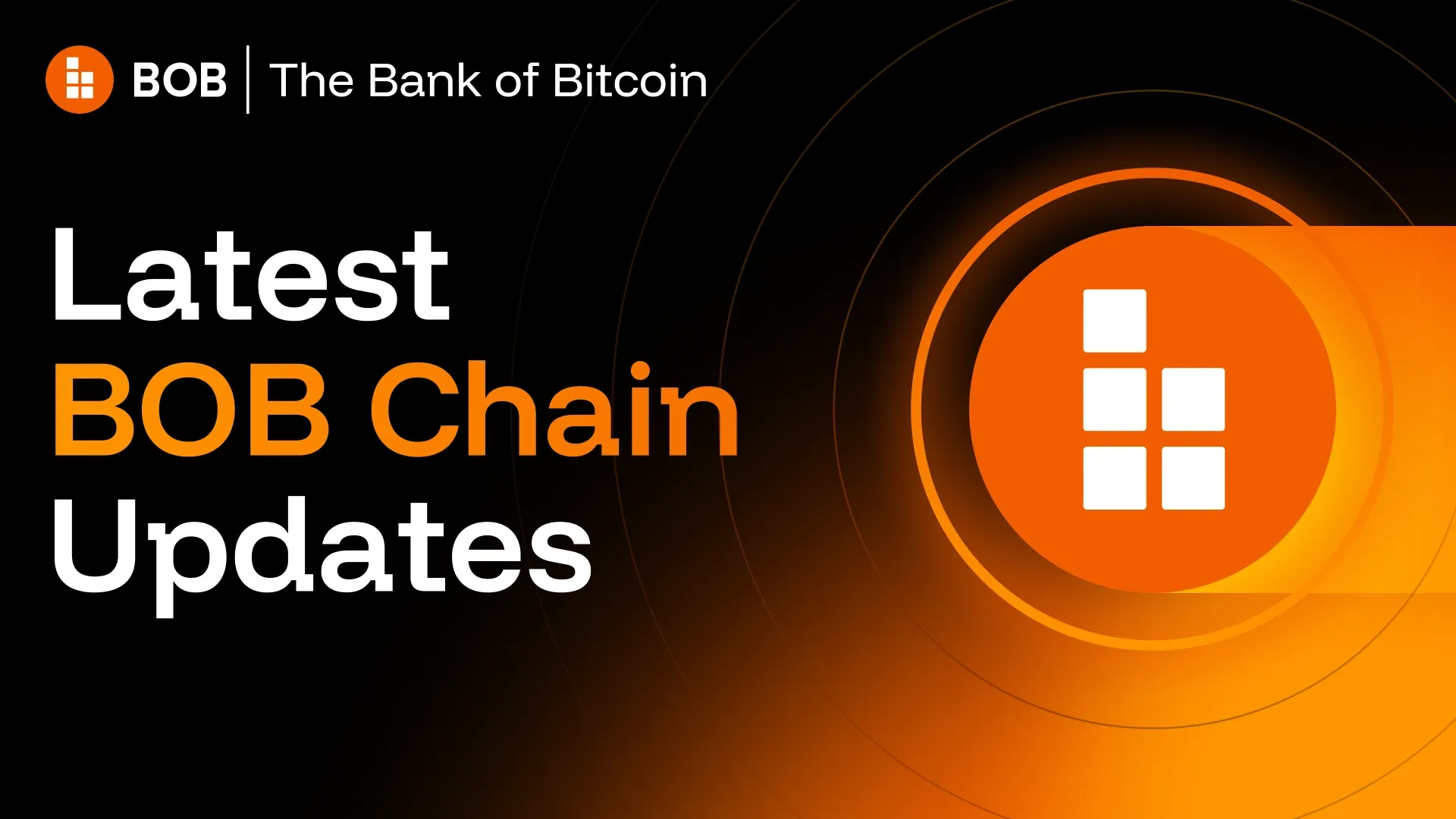 Latest BOB chain updates