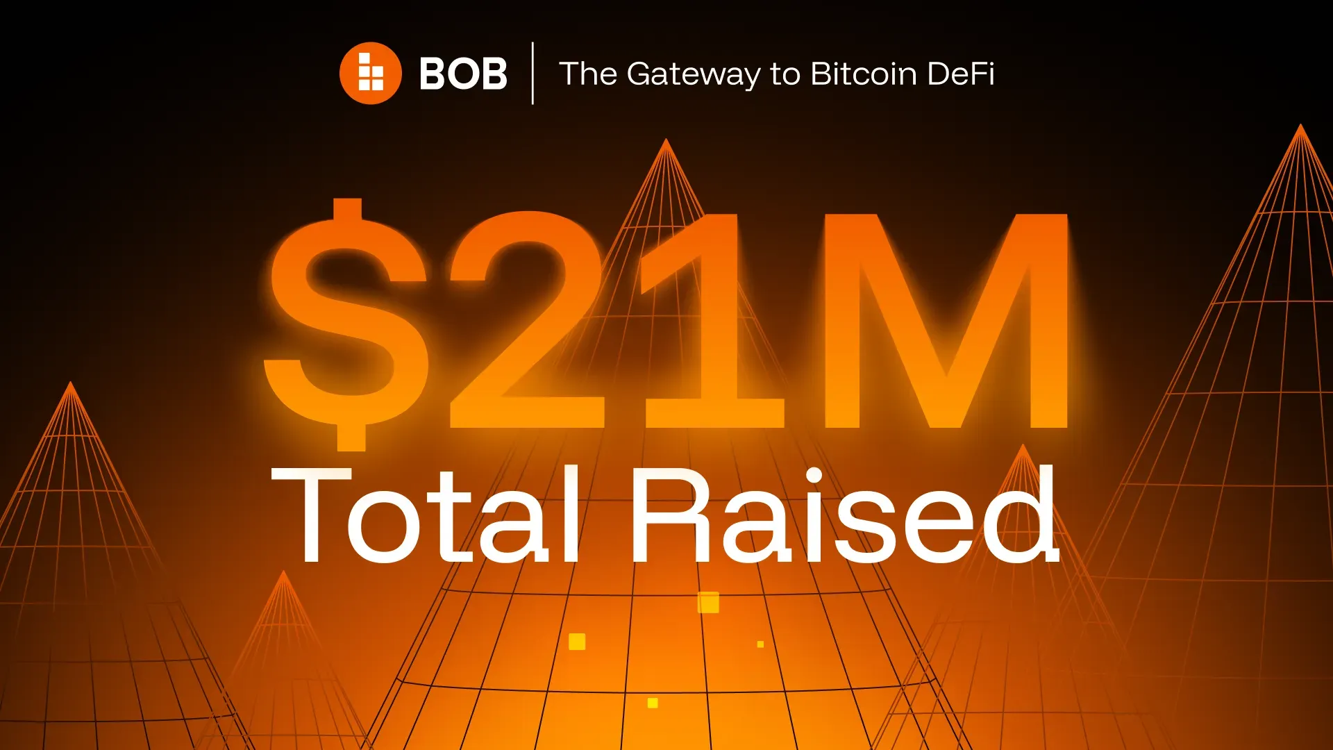 BOB raises a total of $21M