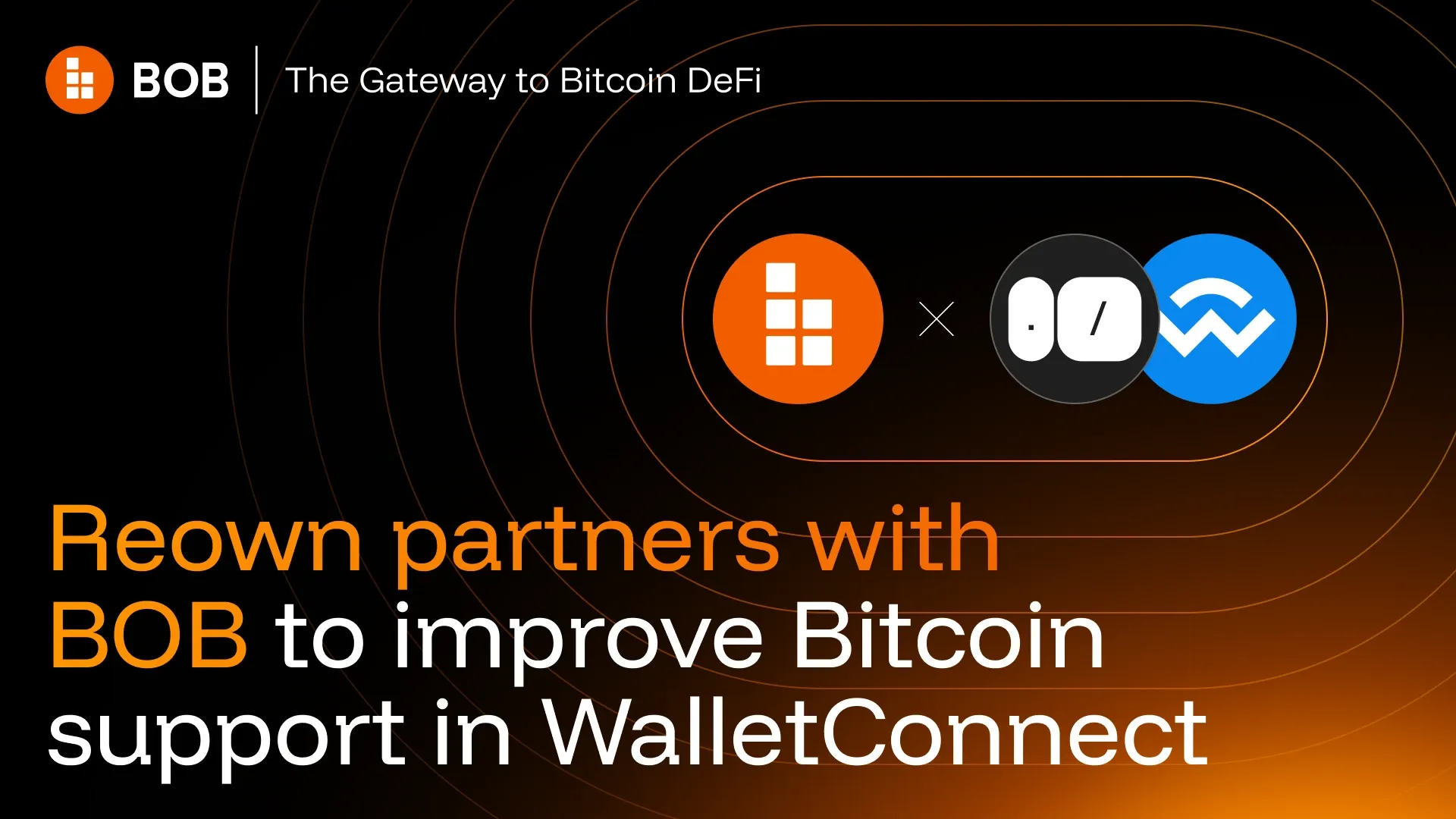 Reown & WalletConnect partner with BOB