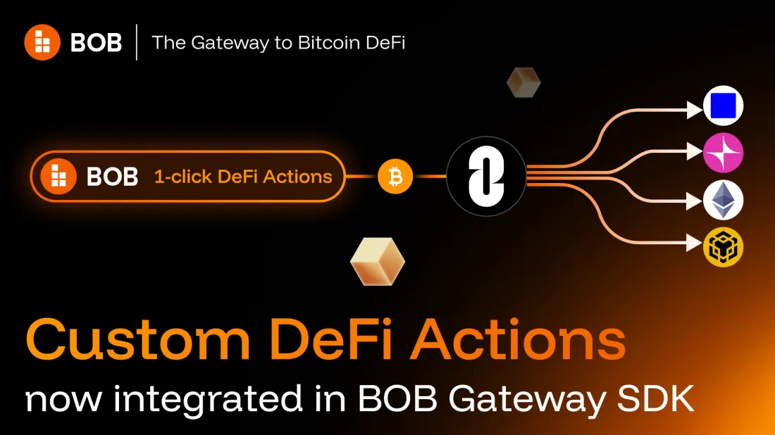 Custom DeFi Actions Now Integrated in BOB Gateway SDK