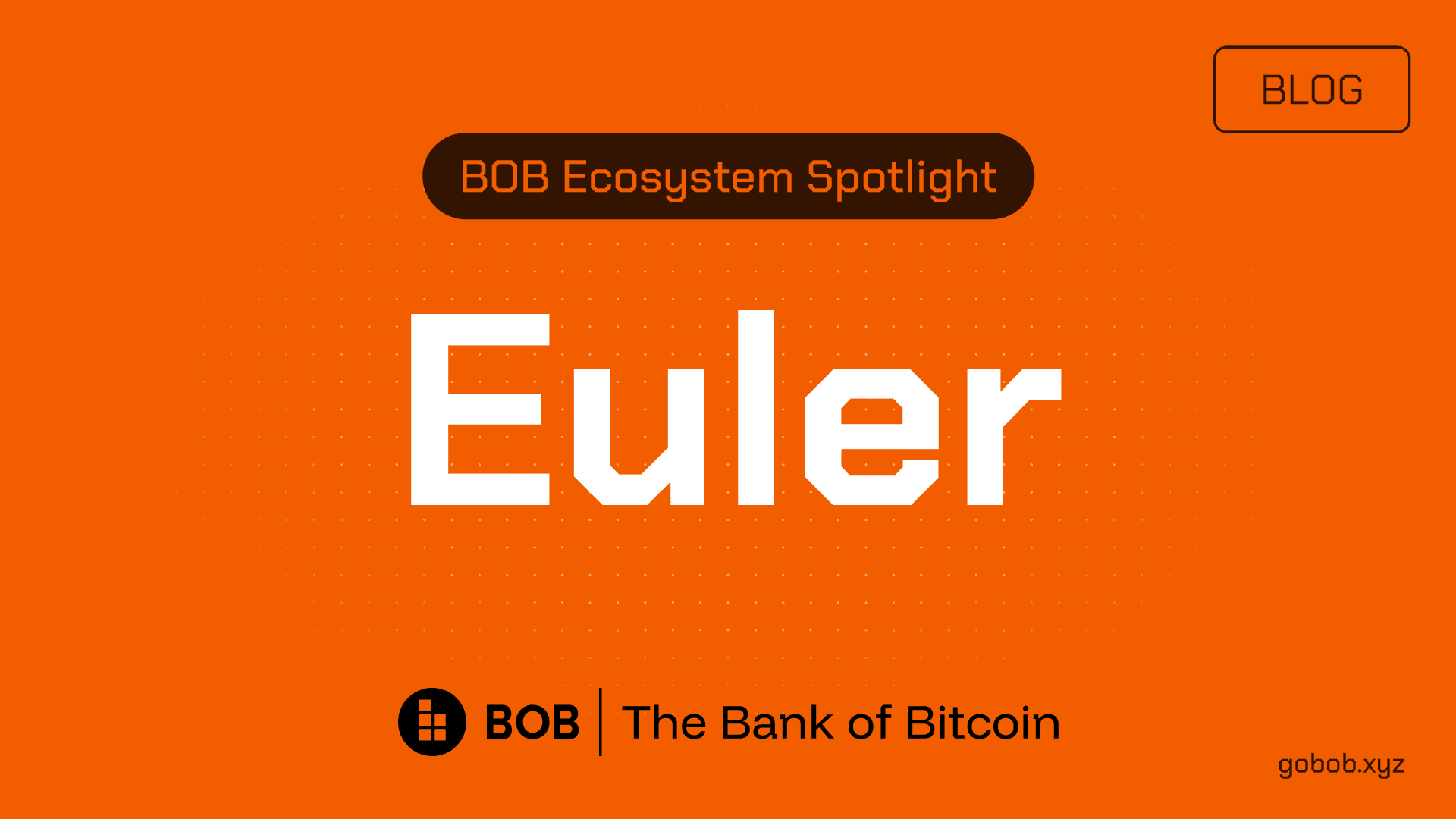 BOB Ecosystem Spotlight #04 —Euler