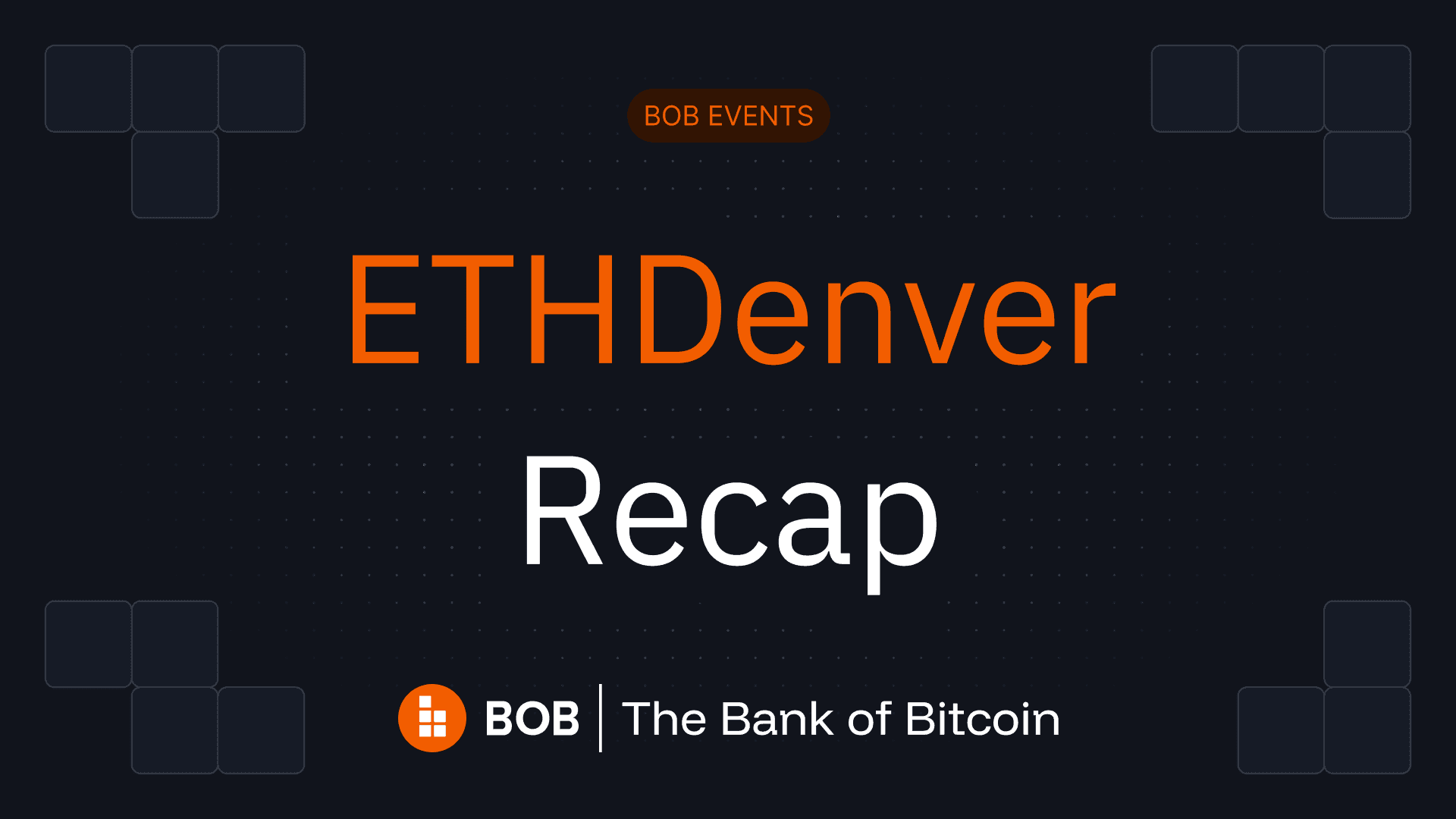 BOB at ETH Denver: Recap