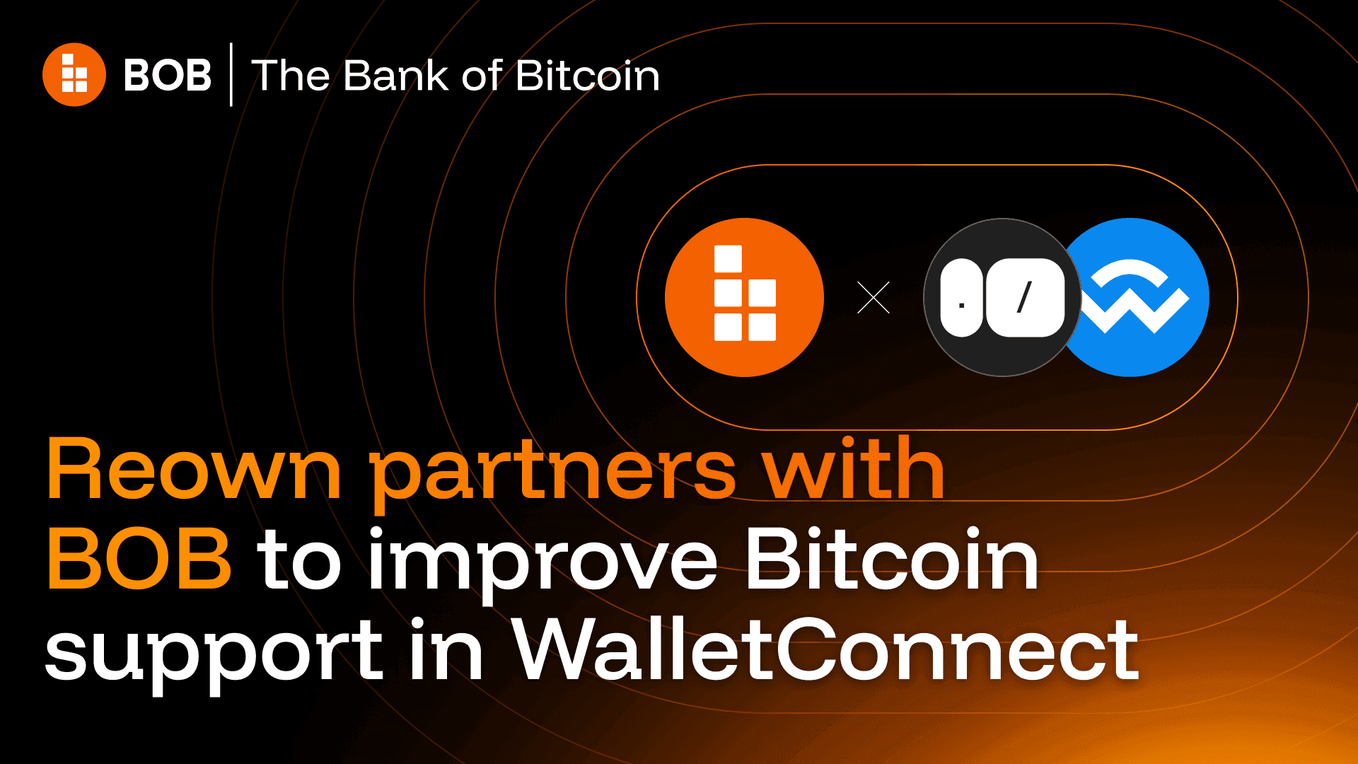 Reown & WalletConnect partner with BOB