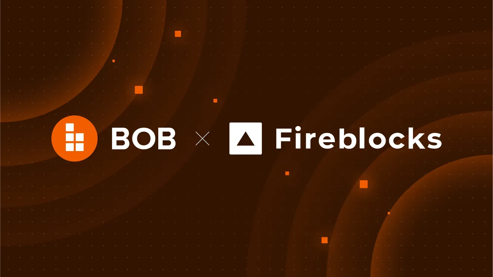 BOB Integrates Fireblocks To Unlock Institutional Bitcoin DeFi